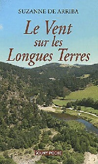Le vent sur les longues terres - Suzanne De Arriba -  Souny poche - Livre
