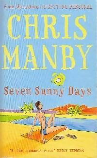 Seven sunny days - Chris Manby -  Coronet Books - Livre
