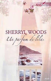 Un parfum de lilas - Sherryl Woods -  Best-Sellers Harlequin - Livre