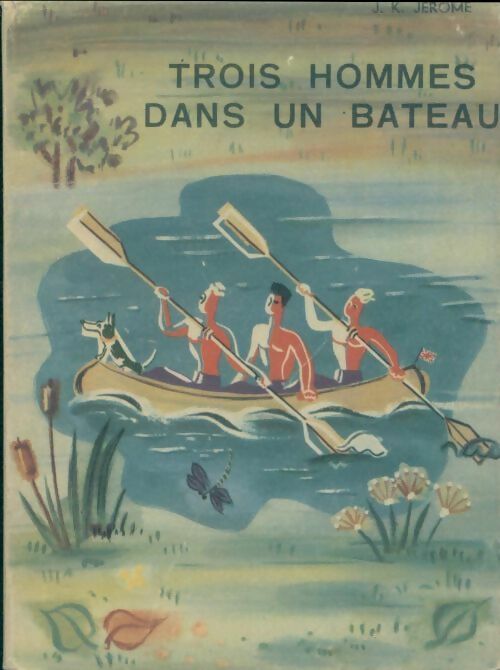 Trois hommes dans un bateau - Jérome K Jérome -  Evasion - Livre