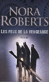 Les feux de la vengeance - Nora Roberts -  J'ai Lu - Livre
