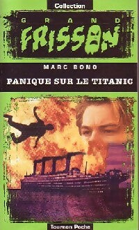 Panique sur le Titanic - Marc Bono -  Grand Frisson - Livre