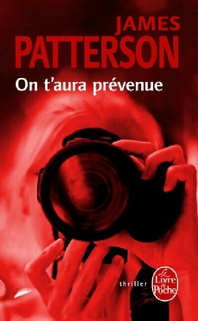 On t'aura prévenue - James Patterson -  Le Livre de Poche - Livre