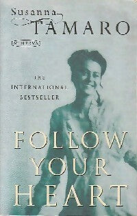 Follow your heart - Suzanna Tamaro -  Minerva (anglais) - Livre