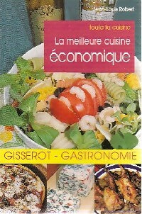 La meilleure cuisine économique - Jean-Louis Robert -  Gisserot gastronomie - Livre