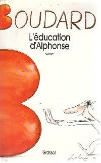 L'éducation d'Alphonse - Alphonse Boudard -  Grasset GF - Livre