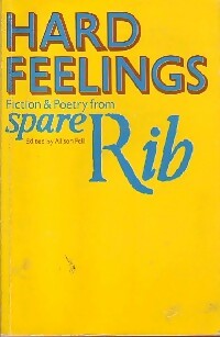 Hard Feelings : Fiction and Poetry from Spare Rib - Alison Fell -  The Women's Press - Livre