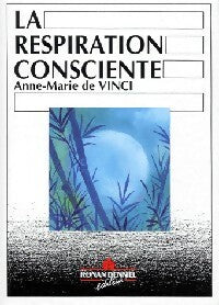 La respiration consciente - Anne-Marie De Vinci -  Denniel GF - Livre