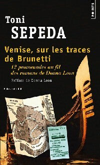 Venise, sur les traces de Brunetti - Jean-Charles Khalifa ; Toni Sepeda -  Points - Livre