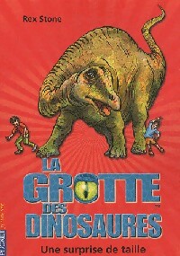 La grotte des dinosaures Tome XI : Une surprise de taille - Rex Stone -  Pocket jeunesse - Livre