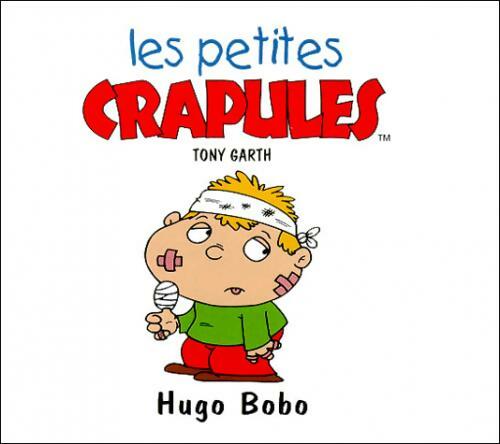 Hugo Bobo - Tony Garth -  Les petites crapules - Livre