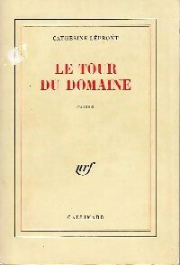 Le tour du domaine - Catherine Lépront -  Gallimard GF - Livre