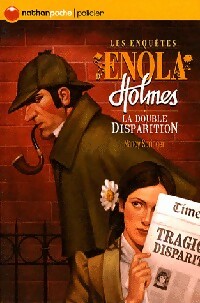 Les enquêtes d'Enola Holmes Tome I : La double disparition - Nancy Springer -  Nathan Poche 11 ans et + - Livre