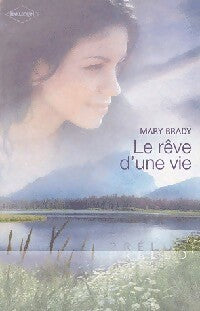 Le rêve d'une vie - Mary Brady -  Prélud' - Livre