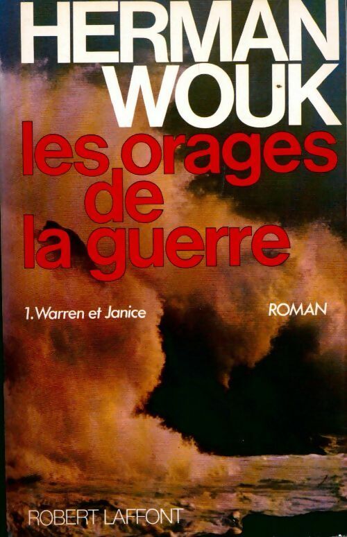 Les orages de la guerre Tome I : Warren et Janice - Herman Wouk -  Best-Sellers - Livre