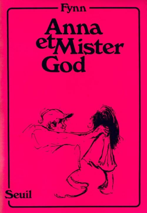 Anna et Mister God - Fynn -  Seuil GF - Livre