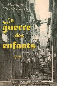 La guerre des enfants Tome II - Monique Charlesworth -  V.D.B. GF - Livre