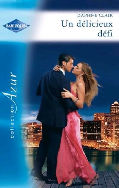 Un délicieux défi - Daphné Clair -  Azur - Livre