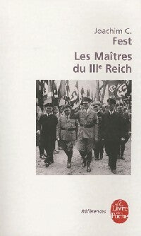 Les maîtres du IIIe Reich - Joachim C. Fest -  Le Livre de Poche - Livre