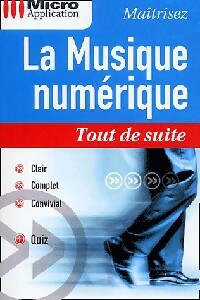 La musique numérique - Thierry Demougin -  Tout de suite - Livre