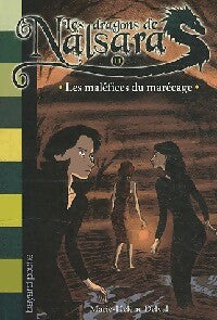 Les dragons de Nalsara Tome XI : Les maléfices du marécage - Marie-Hélène Delval -  Bayard poche - Livre