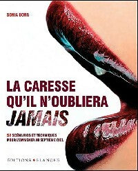 La caresse qu'il n'oubliera jamais - Sonia Borg -  Blanche GF - Livre