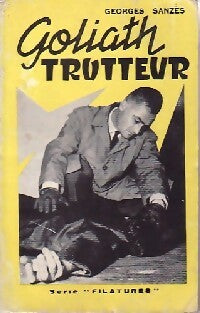 Goliath trotteur - Georges Sanzès -  Filatures - Livre