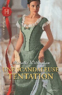 Une scandaleuse tentation - Michelle Willingham -  Les Historiques - Livre