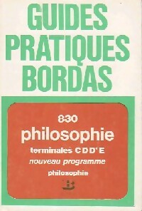 Philosophie Terminales C, D, D', E - Roger Mucchielli -  Guides Pratiques Bordas - Livre