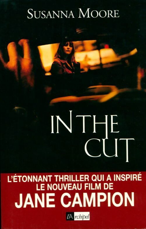 In the cut - Susanna Moore -  L'archipel GF - Livre