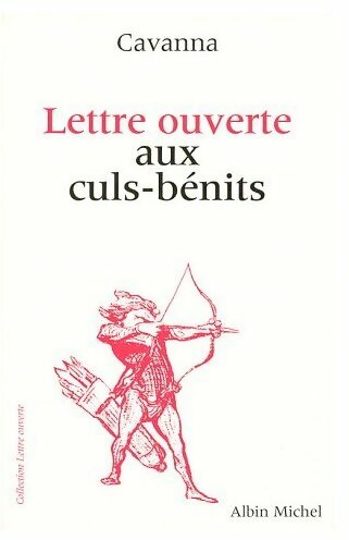 Lettre ouverte aux culs-bénits - François Cavanna -  Lettre ouverte - Livre