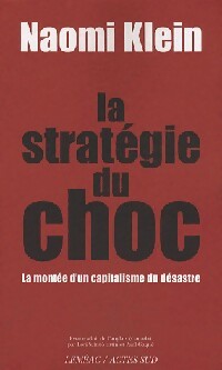 La stratégie du choc - Noémie Klein -  Actes Sud GF - Livre