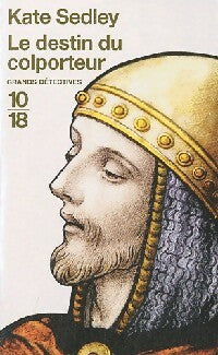Le destin du colporteur - Kate Sedley -  10-18 - Livre