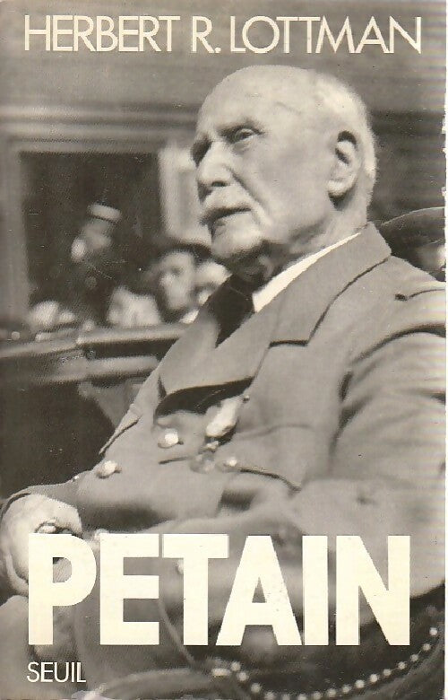 Pétain - Herbert R. Lottman -  Seuil GF - Livre
