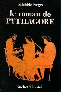 Le roman de Pythagore - Michèle Negri -  Buchet GF - Livre
