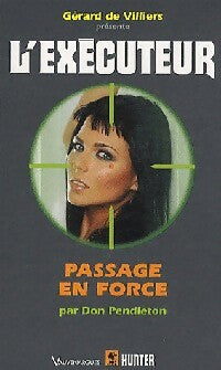 Passage en force - Don Pendleton -  L'Exécuteur - Livre