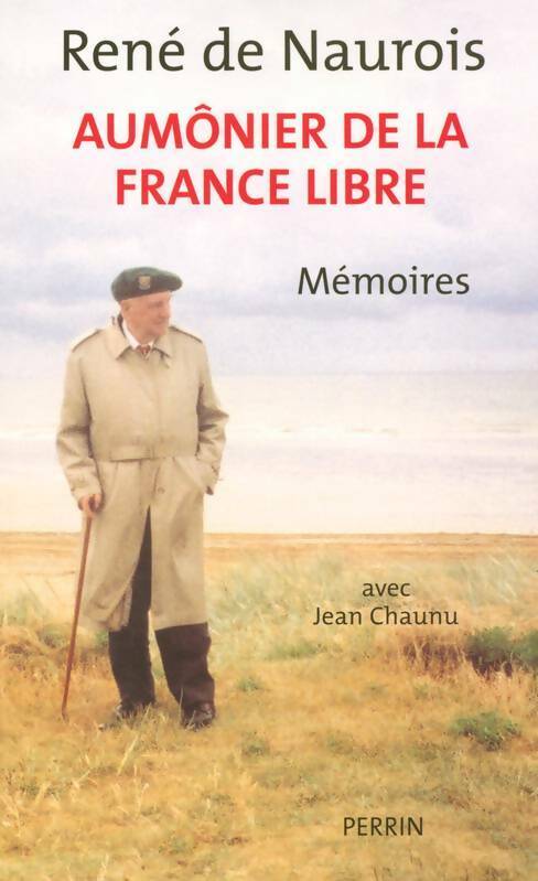 Aumônier de la France libre - René De Naurois -  Perrin GF - Livre