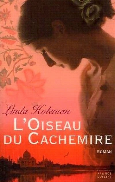 L'oiseau de cachemire - Linda Holeman -  France Loisirs GF - Livre