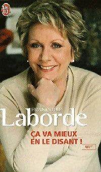 Ca va mieux en le disant - Françoise Laborde -  J'ai Lu - Livre
