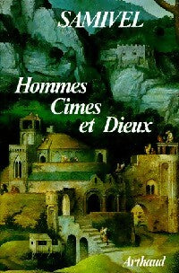 Hommes, cimes et dieux - Samivel -  Arthaud GF - Livre