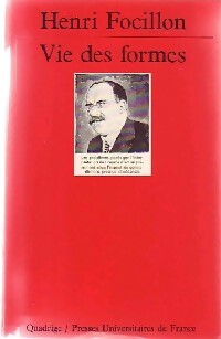 Vie des formes - Henri Focillon -  Quadrige - Livre