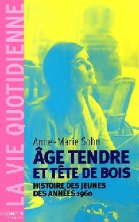Age tendre et tête de bois - Anne-Marie Sohn -  La vie quotidienne - Livre