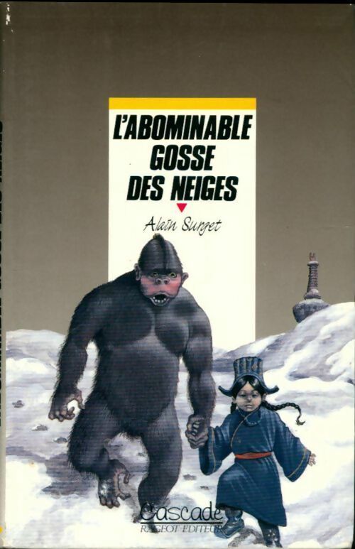 L'abominable gosse des neiges - Alain Surget -  Cascade - Livre