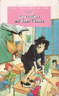Les frousses de Zoé : La sorcière est dans l'école - Gudule -  Bibliothèque rose (4ème série) - Livre