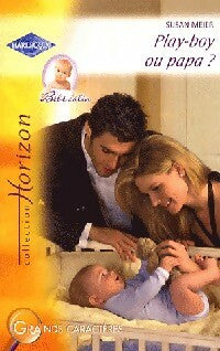 Play-boy ou papa ? - Susan Meier -  Horizon - Livre