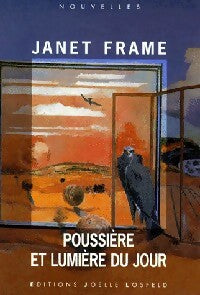 Poussière et lumière du jour - Janet Frame -  Losfeld GF - Livre