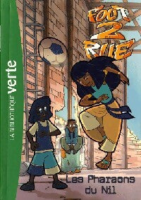 Foot 2 rue Tome XXXIII : Les Pharaons du Nil - Collectif -  Bibliothèque verte (série actuelle) - Livre