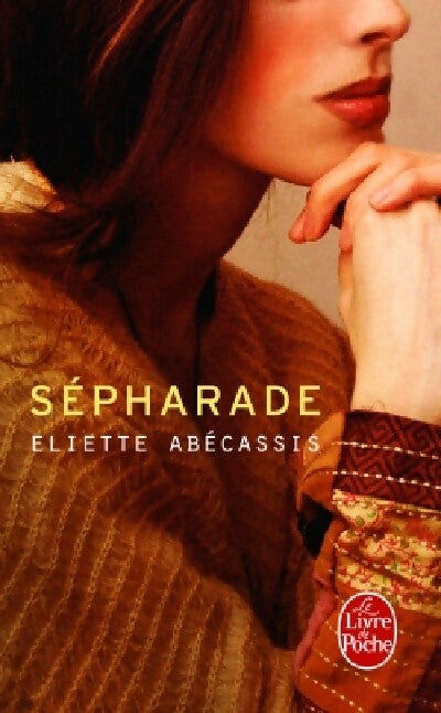 Sépharade - Eliette Abécassis -  Le Livre de Poche - Livre