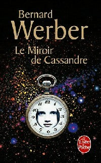Le miroir de Cassandre - Bernard Werber -  Le Livre de Poche - Livre