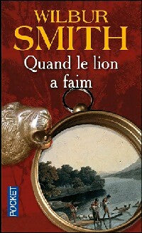 Quand le lion a faim - Wilbur A. Smith -  Pocket - Livre